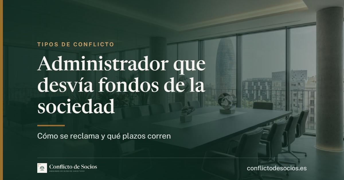 Administrador que desvía fondos de la sociedad, cómo se reclama y qué plazos corren