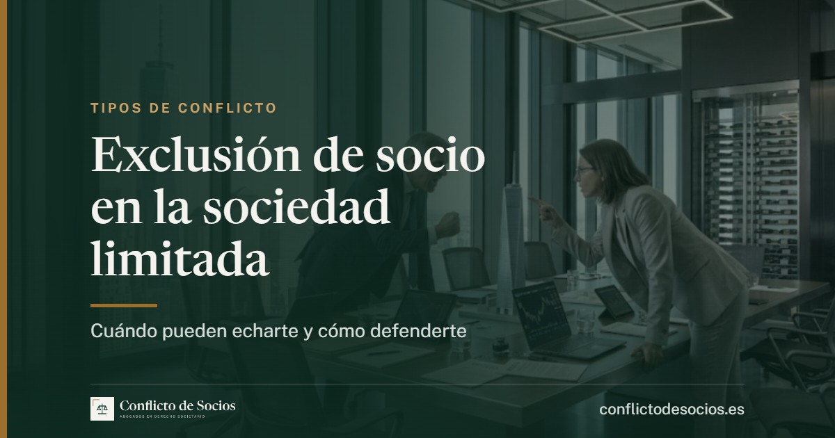 Exclusión de socio en la sociedad limitada, cuándo pueden echarte y cómo defenderte