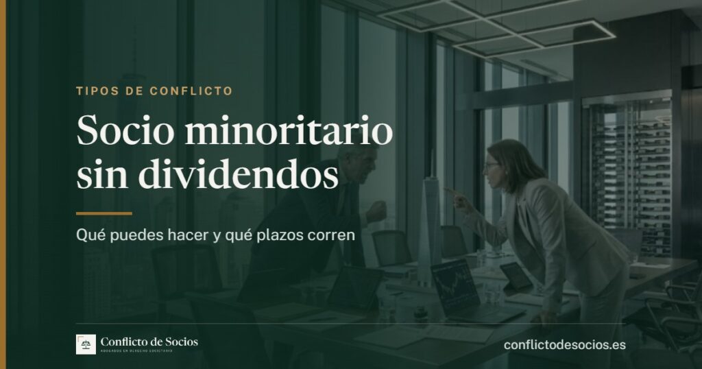 Socio minoritario sin dividendos: qué puedes hacer y qué plazos corren