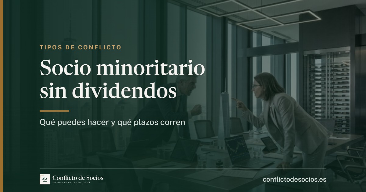 Socio minoritario sin dividendos: qué puedes hacer y qué plazos corren
